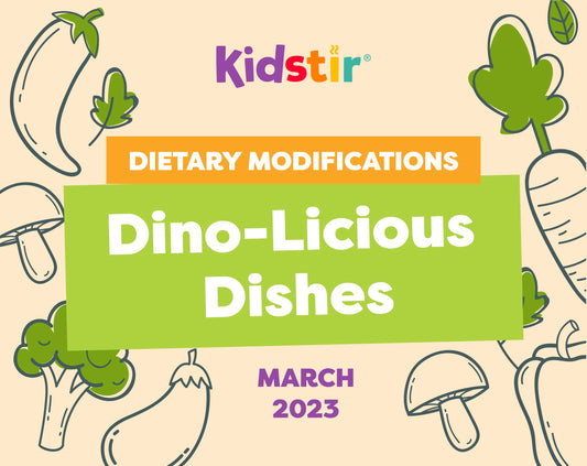 Dino-Licious Dishes Dietary Modifications