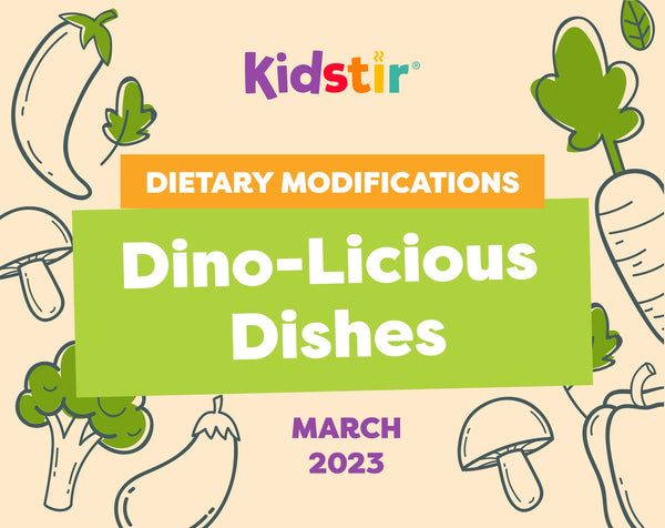 Dino-Licious Dishes Dietary Modifications