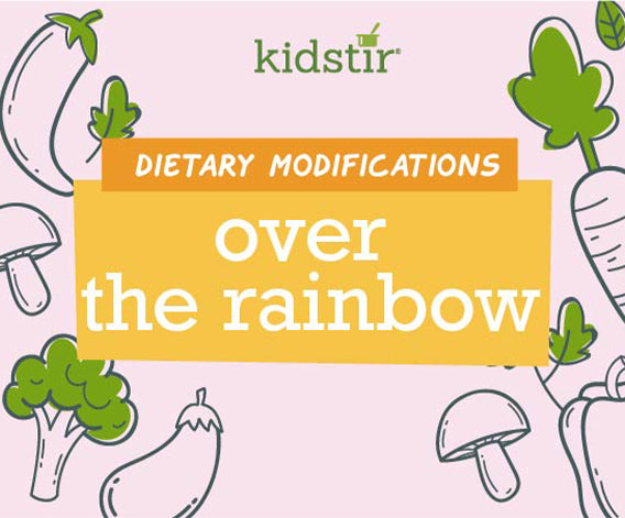 Over the Rainbow Dietary Modifications