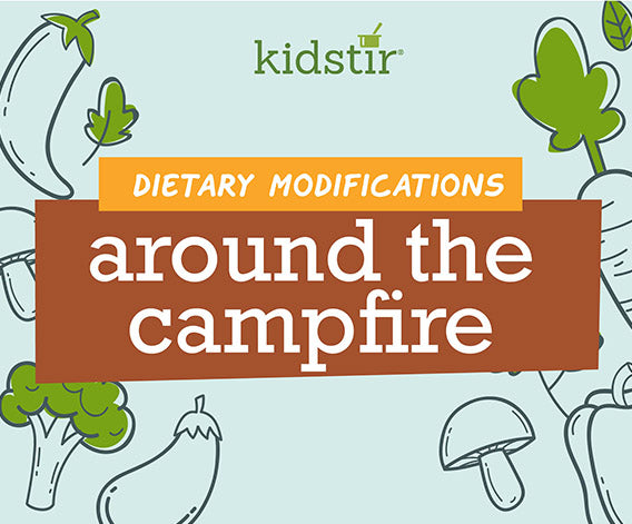 Around the Campfire Dietary Modifications