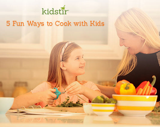 5 Fun Ways To Cook With Kids