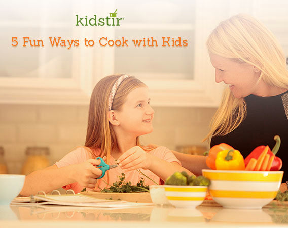 5 Fun Ways To Cook With Kids