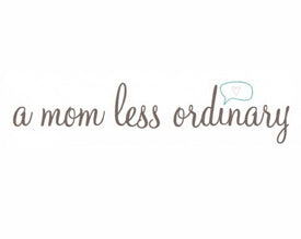 A Mom Less Ordinary